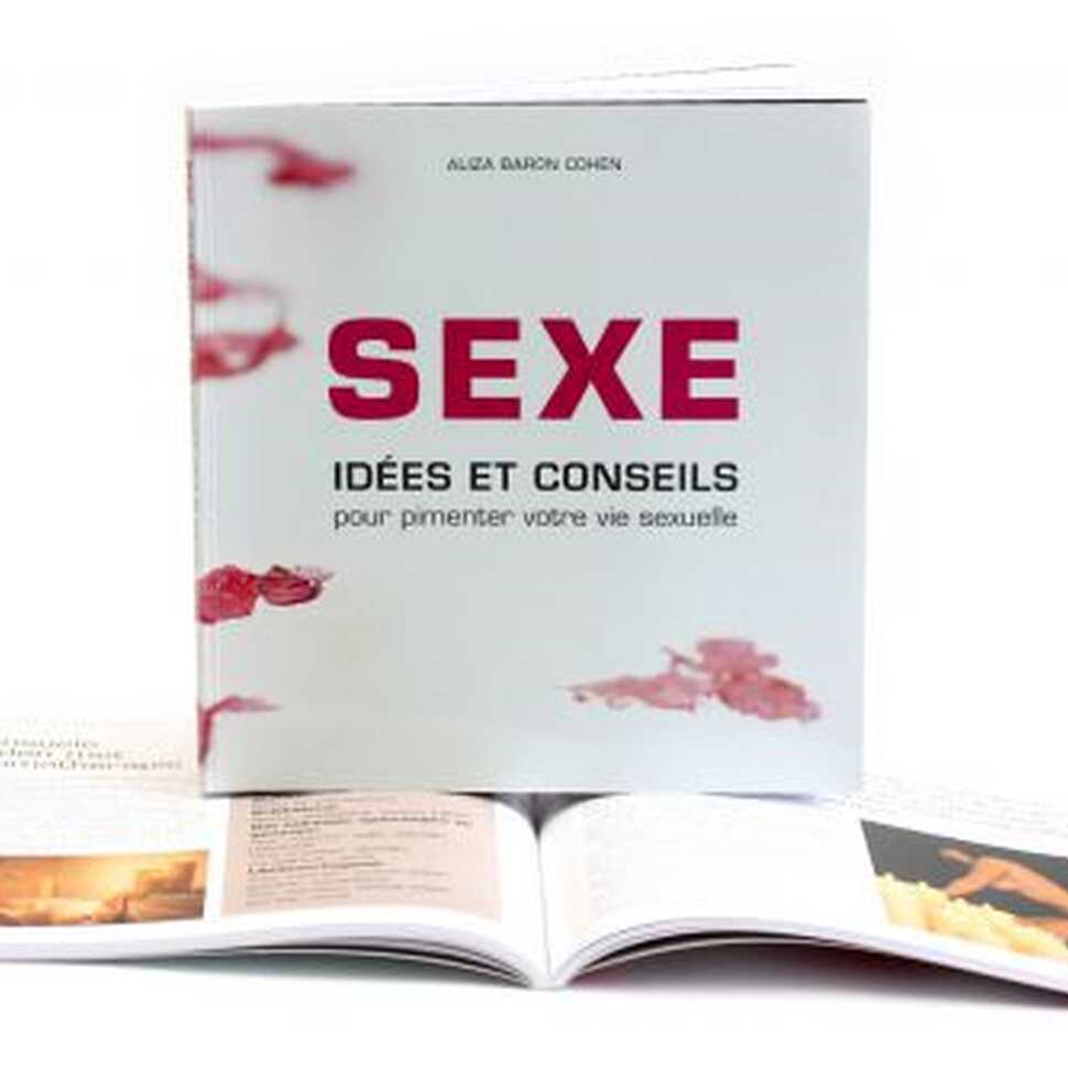 SEXE Idées et conseils pour pimenter votre vie sexuelle